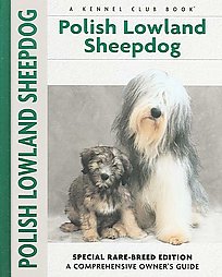 Polish Lowland Sheepdog - (Comprehensive Owner's Guide)
